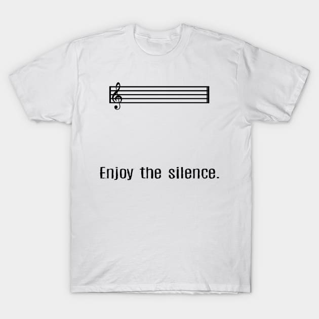 Enjoy the silence T-Shirt by SirTeealot